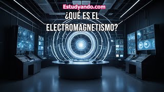 ¿Qué es el Electromagnetismo [upl. by Haonam]