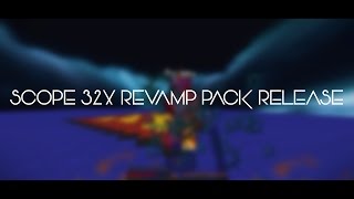 Scope 32x Revamp Pack Release [upl. by Yancey]