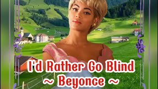 Id Rather Go Blind  Beyonce [upl. by Notffilc519]