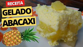 INCRÍVEL GELADO DE ABACAXI COM GELATINA VEJA COMO É FÁCIL FAZER SOBREMESA [upl. by Doughty]