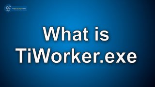 What is TiWorkerexe Is TiWorkerexe Virus or Safe File [upl. by Assiron]