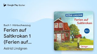 „Ferien auf Saltkrokan 1 Ferien auf… Buch 1“ von Astrid Lindgren · Hörbuchauszug [upl. by Aener]