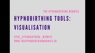 Hypnobirthing Tools How Can Visualisation Help You Enjoy a Calmer Birth [upl. by Refinney598]