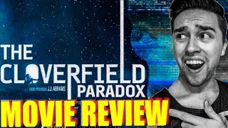 The Cloverfield Paradox  Movie Review [upl. by Maffei]