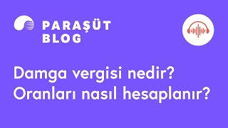 Damga vergisi nedir oranları nasıl hesaplanır [upl. by Ssitnerp]