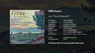 Offertoire Fauré Requiem  John Rutter The Cambridge Singers City of London Sinfonia [upl. by Beatrice28]