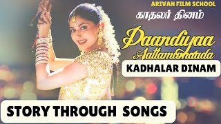 DAANDIYA AATAMUMAADA  KADHALAR DINAM  STORY THROUGH SONGS  A R RAHMAN  SONALI BENDRE  KUNAL [upl. by Petronille]