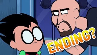 Teen Titans Go Finally ENDING [upl. by Wallach]