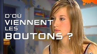 Doù viennent les boutons   Questions dados [upl. by Martijn]