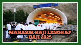 MANASIK HAJI 2025 PRAKTEK HAJI LENGKAP [upl. by Criswell]