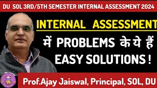 DU SOL 3rd5th Semester Internal Assessment Login amp Other Issues ll SOL Principal Suggests Solutions [upl. by Nnylyma]