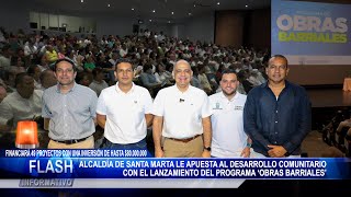 Alcaldía de Santa Marta Lanzó Programa ‘Obras Barriales’ de Hasta 80 Millones de Pesos [upl. by Elwira]