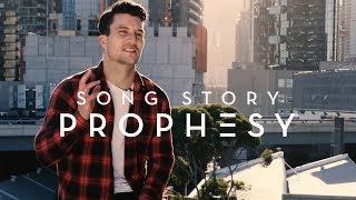 PROPHESY  Planetshakers Song Story [upl. by Ardra636]