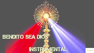 BENDITO BENDITO SEA DIOS INSTRUMENTAL [upl. by Thetis169]