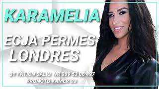 ECJA PERMES LONDRES amp KOLAZHE TE NDRYSHME  KARAMELIA Official Audio [upl. by Pancho767]