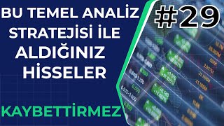 HİSSE ALIRKEN KULLANMANIZ GEREKEN TEMEL ANALİZ STRATEJİSİ Temel Analiz Eğitimi 29 [upl. by Ileane]