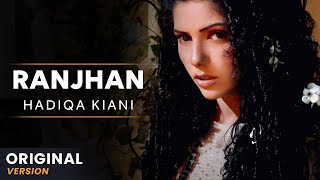 Hadiqa Kiani  Ranjhan  Original Version  Official Video [upl. by Tnelc]