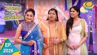 Taarak Mehta Ka Ooltah Chashmah  Episode 2026  Full Episode [upl. by Ardnasal]