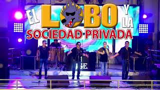 MIX EL LOBO Y LA SOCIEDAD PRIVADA  TOP 20 2023 EL LOBO Y LA SOCIEDAD PRIVADA LAS MEJORES CANCIONES [upl. by Enram504]