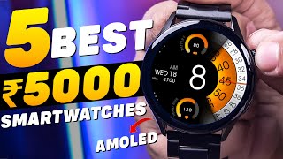 Top 5 Best Smartwatches Under 5000 in 2023⚡Best Smartwatch Under 5000⚡Bluetooth Calling AMOLED [upl. by Rori]