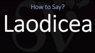 How to Pronounce Laodicea CORRECTLY [upl. by Noyerb819]