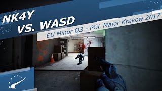 NK4Y vs WASD  Europe Minor Qualifier 3  PGL Major Krakow 2017 [upl. by Notxarb]