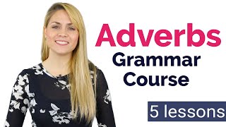 ADVERBS  Basic English Grammar Course  5 Lessons [upl. by Schaefer]