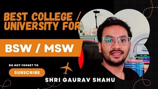 Best College  University for BSW amp MSW in India  Best Social Work colleges  Shri Gaurav Shahu [upl. by Jangro]