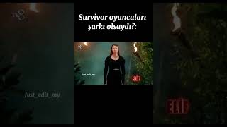 Survivor oyuncuları şarkı olsaydı shorts edit keşfet survivor survivor2022 survivoreditfypシ [upl. by Sitnik659]