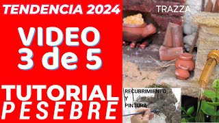 TUTORIAL PESEBRETENDENCIA 2024 quotRECUBRIMIENTO Y PINTURAquot VIDEO 3 de 5 TRAZZA [upl. by Lisab837]