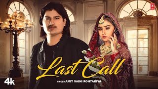 Last Call  Amit Saini Rohtakiya Feat Vishaka Jaatni  New Haryanvi Video Song 2024 [upl. by Haliehs203]