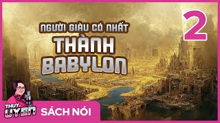 Sách nói Người Giàu Có Nhất Thành Babylon  Tập 2  George S Clason  Thùy Uyên [upl. by Churchill]