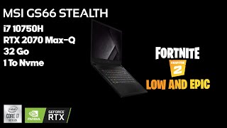 MSI GS66 STEALTH  FORTNITE BENCHMARK LOW AND EPIC  I7 RTX 2070 [upl. by Amor]