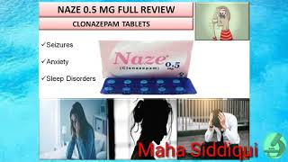 Naze 05 mg Tablets Full Review  Clonazepam Tablets  Uses Side Effects amp Precautions [upl. by Yttocs32]