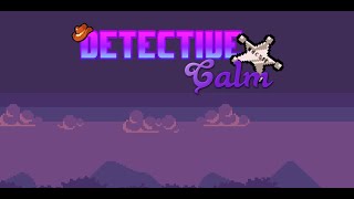 Detective Calm Walkthrough First Build Very Early Development [upl. by Sabina701]