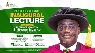 Professorial Inaugural Lecture to be delivered by Professor Kwabena Biritwum Nyarko [upl. by Bathsheba976]