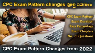 CPC Exam Pattern changes after 2022  CPC Exam Duration  Exam Chapters [upl. by Silverts]