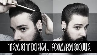 How to style a traditional pompadour  Mens hairstyling tutorial [upl. by Dacie642]