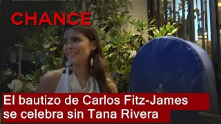 La ausencia de Tana Rivera en el bautizo de Carlos FitzJames llama la atención [upl. by Aubreir]