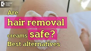 Are hair removal creams safe Best alternatives to Hair Removal Cream  Dr Aruna Prasad [upl. by Warfield]