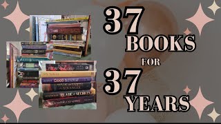 Its My Birthday Month Here are 37 Books for 37 Years [upl. by Annoda]