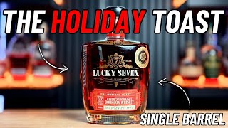 Lucky Seven Hoilday Toast  Single Barrel 1196 Proof [upl. by Adai]