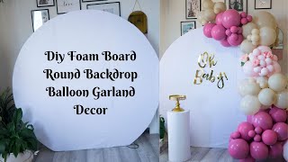 Diy foam Board round backdrop Decor Custom balloon color garland [upl. by Adilen]