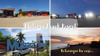 Mutiara Resort Pattani Thailand  Review  Ketenangan Sebenar [upl. by Elorak731]