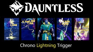 Dauntless Chrono Lightning Trigger [upl. by Meaghan]