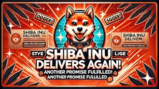 Shiba Inu Team Delivers AGAIN Another Major Promise Fulfilled 🚀🔥 [upl. by Friede]