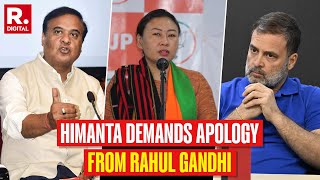 Assam Chief Minister Himanta Demands Apology From Rahul Gandhi For Insulting Nagaland BJP MP [upl. by Regdirb]