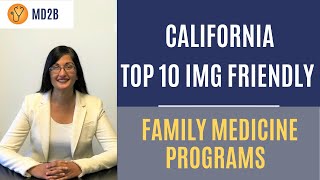 The Top 10 Most IMG Friendly Family Medicine Programs in California [upl. by Dominik]