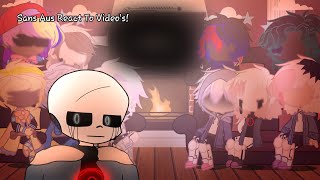 Sans Aus React To Videos  Sans Aus  Read des  My Au [upl. by Yttik999]