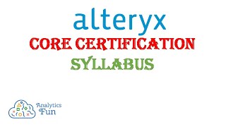 5 2021 Alteryx core certification Exam syllabus  Official Alteryx PREP GUIDE  Alteryx Tutorial [upl. by Aenej82]